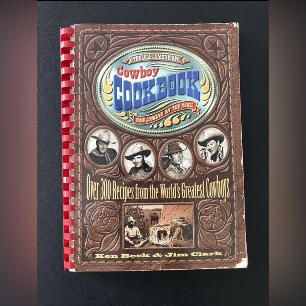 The All American Cowboy Cookbook Home Cooking on the Range Ken Beck Recipes PB